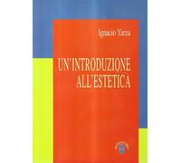 Un'introduzione all'estetica - Yarza de la Sierra Ignacio
