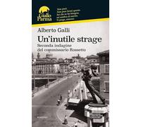 Un'inutile strage. Seconda indagine del commissario Rossetto