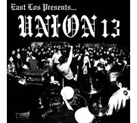 Union 13 - East Los Presents