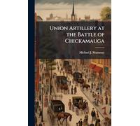 Union Artillery at the Battle of Chickamauga