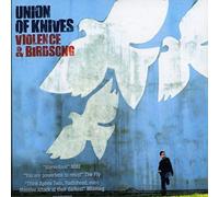 Union Of Knives - Violence & Birdsong
