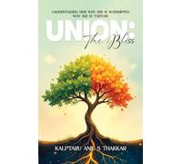Union: The Bliss - Understanding Her! Why She is Worshipped Why She is Torture