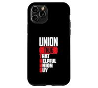 Union Thug That Utile Union Guy - Festa del lavoro dei lavoratori sindacali Custodia per iPhone 11 Pro