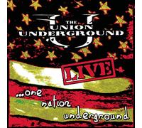 Union Underground - Live.. . One Nation Underground