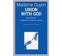 Union With God: A Classic Guide to the Deeper Christian Life