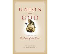 Union With God: According to St. John of the Cross