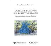Libri Benacchio Gian Antonio - L' Unione Europea E Il Diritto Privato