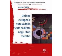 Unione Europea e tutela dello Stato di diritto negli Stati membri. Nuova e...