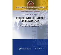 Unioni civili e contratti di convivenza. Aggiornato alla legge 20 maggio 2016, n. 76 (G.U n.118 del 21 maggio 2016). Con aggiornamento online