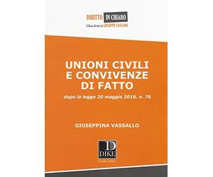 Unioni civili e convivenze di fatto dopo la legge 20 maggio 2016, n, 76