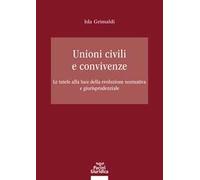 Unioni civili e convivenze. Le tutele alla luce della evoluzione normativa e giurisprudenziale