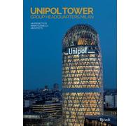 Unipol Tower Group Headquarters Milan. Un progetto di Mario Cucinella Architects. Ediz. illustrata