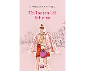 Un'ipotesi di felicità - Varinelli Virginia