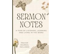 Unique 52 Week Christian Sermon Notes Journal for Church and Bible Study | Prayer Journal Section and Sermon Reference Guide | 6 X 9 Faith-Based Gift