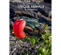 Unique Animals in Galapagos Photography Book: Wonderful Selected Photos Of Unique Animals in Galapagos Pictures