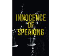 Unique Innocence of Speaking (Tascabile)