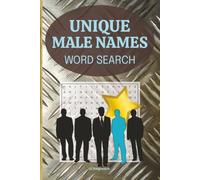 Unique Male Names: 58 different puzzles with solutions, 116 pages, 6" x 9" format, makes a great gift