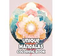 Unique Mandalas Coloring Book: Colouring Pages Of Interesting Decorative Patterns Creative Zen Art Intricate Geometric Motifs Repeat Tapestry Yoga ... Mindfulness | For Kid Adult Teen Senior