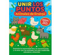 UNIR LOS PUNTOS Animales de Granja: Ideal para desarrollar motricidad fina y atención en niños pequeños con más de 20 retos visuales