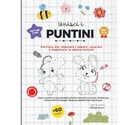 Unisci i Puntin: Perfetto per imparare i numeri, colorare e migliorare le abilità motorie
