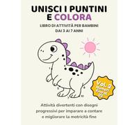 Unisci i puntini e colora - Volume 2: Numeri fino al 20: Libro di attività per bambini dai 3 ai 7 anni - Impara a contare, disegnare e colorare