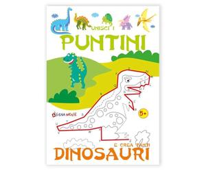 Unisci i puntini e crea tanti dinosauri. Ediz. illustrata