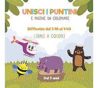 Unisci i puntini e pagine da colorare | Difficoltà dai 1-10 ai 1-40 | Libro a colori | Dai 3 anni: collega i puntini - Attività per bambini per imparare a tracciare, contare e colorare.