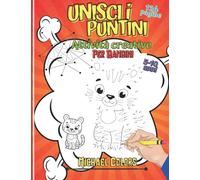 Unisci i puntini: Unisci i Puntini: Attività creative per bambini 5-10 anni, libro di attività per bambini, di 124 pagine con 60 disegni da creare e colorare con 3 livelli di difficoltà.