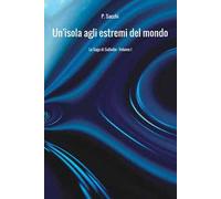 Un'isola agli estremi del mondo. La saga di Sulladin. Vol. 1