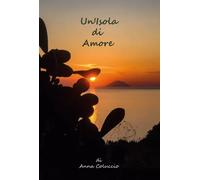 Un'Isola di Amore - Anna Coluccio