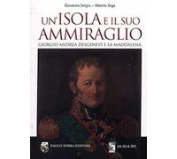 Un'isola e il suo ammiraglio. Giorgio Andrea Desgeneys e La Maddalena