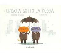 Un'isola sotto la pioggia. Ediz. a colori