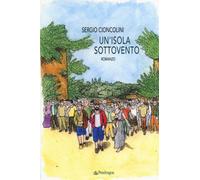 Un'isola sottovento - Cioncolini Sergio