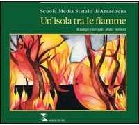 Un'isola tra le fiamme. Il lungo risveglio della natura