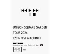 UNISON SQUARE GARDEN TOUR 2024 "20th BEST MACHINE" (DVD)
