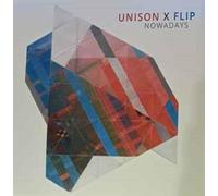 Unison X Flip - Nowadays (Lp Schwarz)