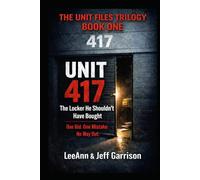 UNIT 417 THE LOCKER HE SHOULDN'T HAVE BOUGHT: ONE BID.ONE MISTAKE.NO WAY OUT 6X9 BOOK
