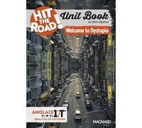 Unit Book Hit the Road Anglais 1re/Tle: Welcome to Dystopia - Cahier séquence