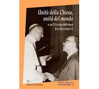 Unità della Chiesa, unità del mondo. Con CD-ROM