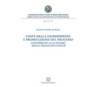 Unità della giurisdizione e prosecuzione del processo. Contributo allo studio della translatio iudici