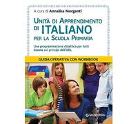 Unità di apprendimento di italiano per la scuola primaria. Una programmazione didattica per tutti basata sui principi dell'UDL