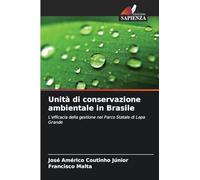 Unità di conservazione ambientale in Brasile: L'efficacia della gestione nel Parco Statale di Lapa Grande