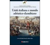 Unità italiana e mondo adriatico-danubiano