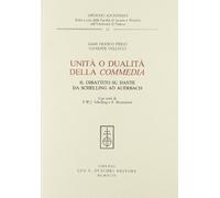 Unità o dualità della «Commedia». Il dibattito su Dante da Schelling ad Auerbach