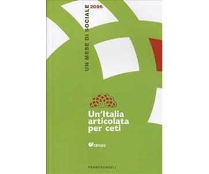 Un'Italia articolata per ceti. Un mese di sociale 2006