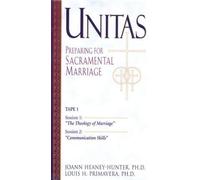 Unitas: Preparing for Sacramental Marriage/3 Videos