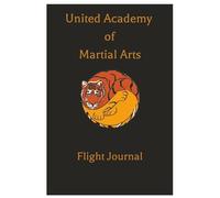 United Academy of Martial Arts - Color: Flight Journal