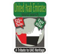United Arab Emirates Word Search Puzzle Book: Puzzles featuring UAE Landmarks, Desert Wildlife, Traditional Emirati Culture