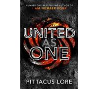 United As One: Lorien Legacies Book 7