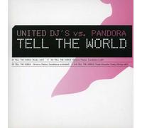 United DJ S Vs Pandora - Tell the World